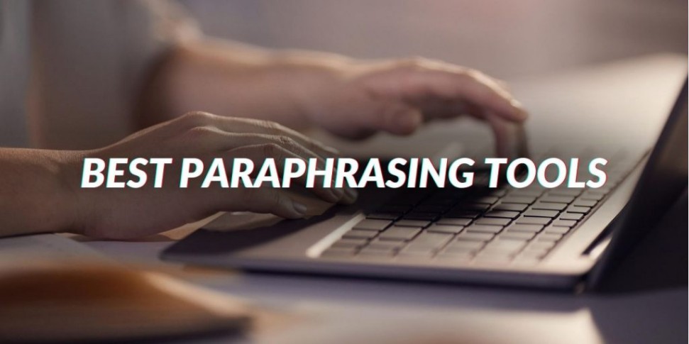 Best Paraphrasing tool online | 5 tools for the e-business industry