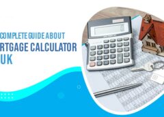 The Complete Guide about Mortgage Calculator in UK