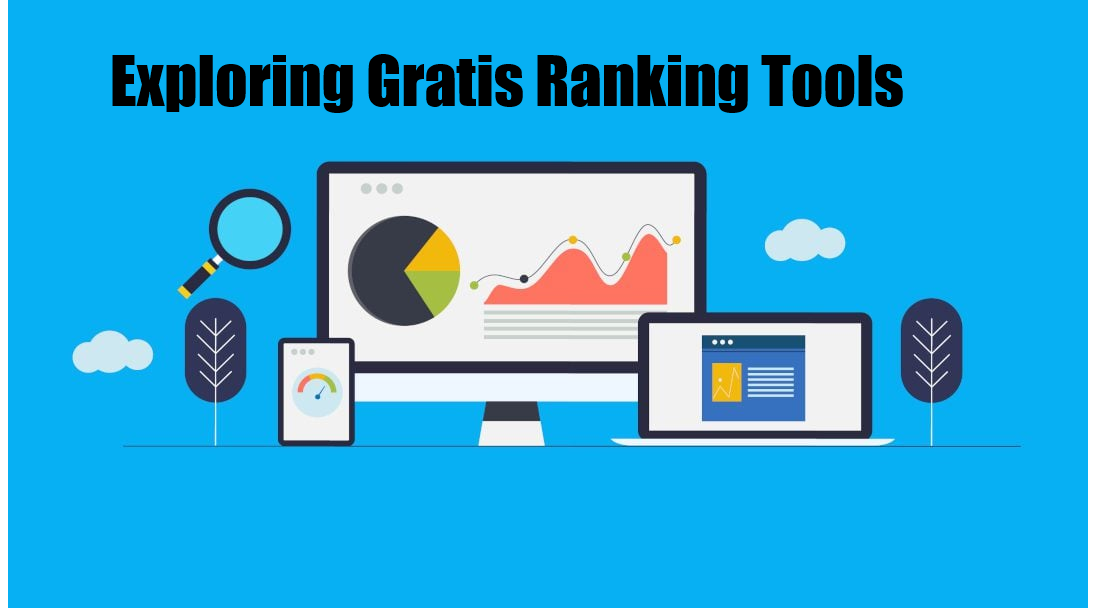 Exploring Gratis Ranking Tools Your SEO Potential for Free