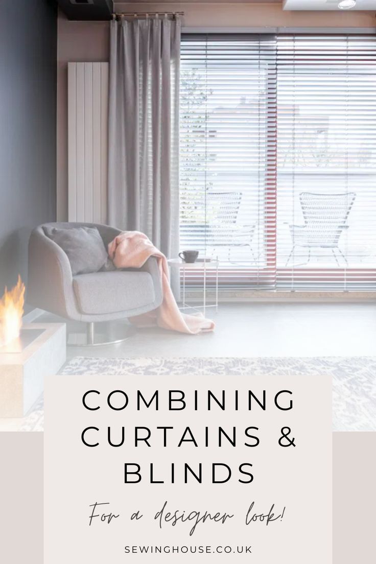 Windows with Personality: Secrets to Successfully Combine Blinds and Curtains